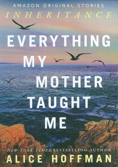 EVERYTHING MY MOTHER TAUGHT ME:هرآنچه مادرم به من آموخت (زبان اصلی،انگلیسی)